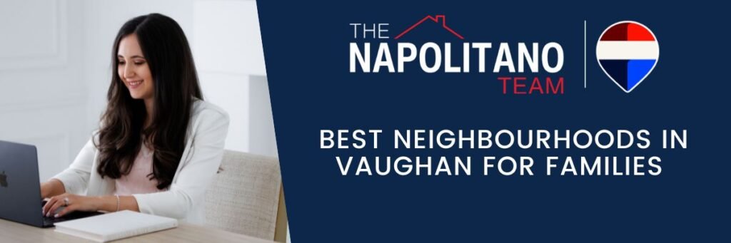 Best Neighbourhoods in Vaughan for Families