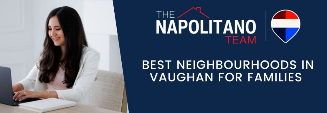 Best Neighbourhoods in Vaughan for Families