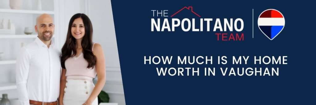How Much Is My Home Worth in Vaughan Ontario home value guide