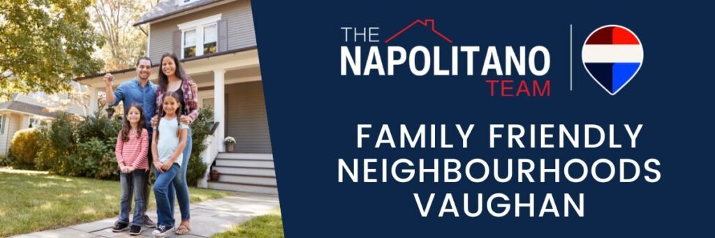 family friendly neighbourhoods vaughan