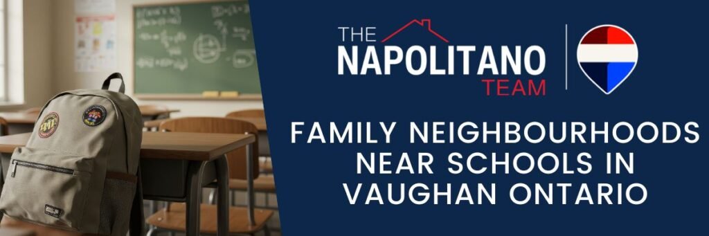 Family Neighbourhoods Near Schools in Vaughan Ontario